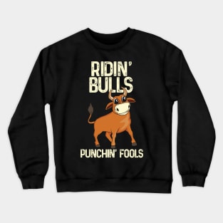 COWBOY / COWGIRL: Ridin Bulls Crewneck Sweatshirt